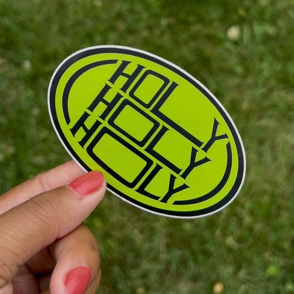 Holy Holy Holy Sticker